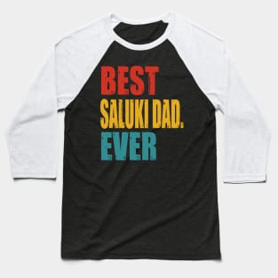 Vintage Best Saluki Dad Ever Baseball T-Shirt